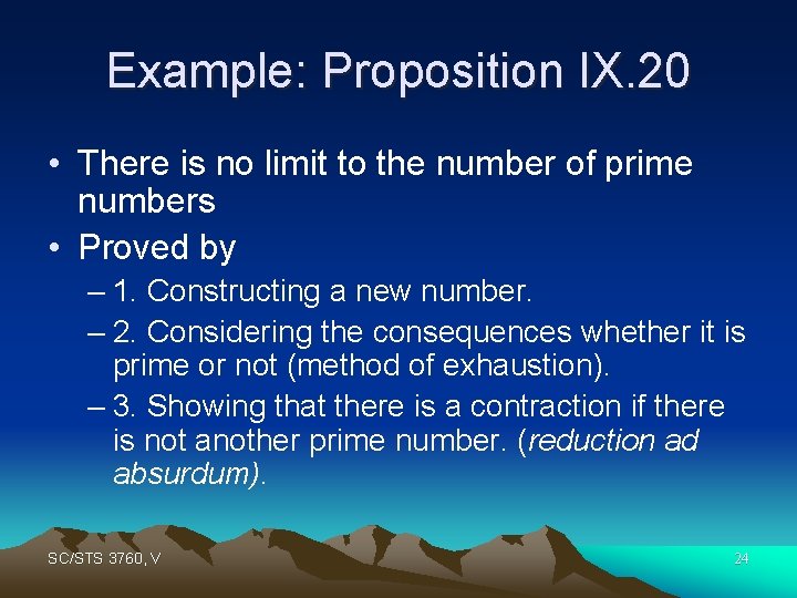 Example: Proposition IX. 20 • There is no limit to the number of prime