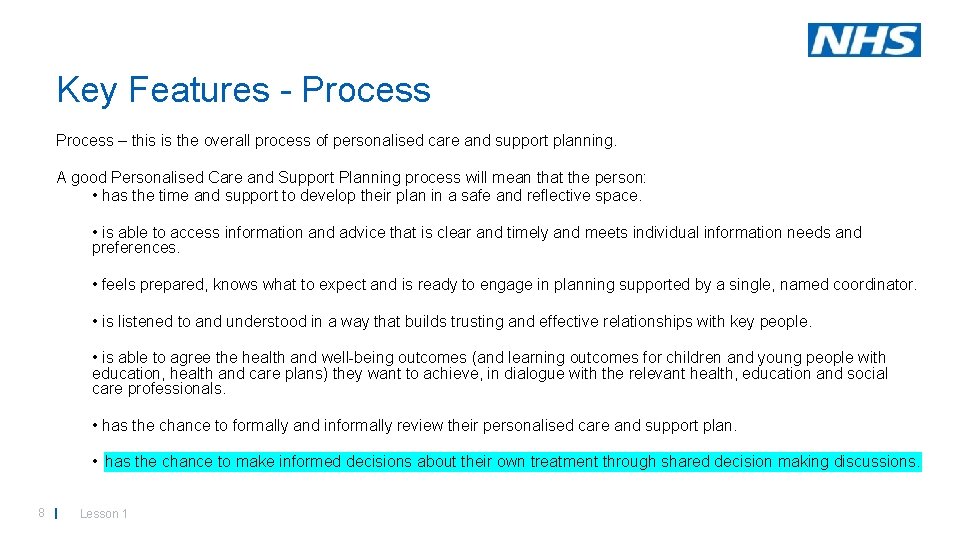 Key Features - Process – this is the overall process of personalised care and