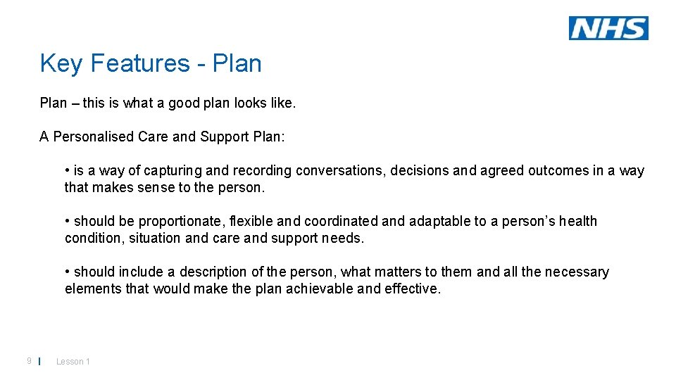 Key Features - Plan – this is what a good plan looks like. A