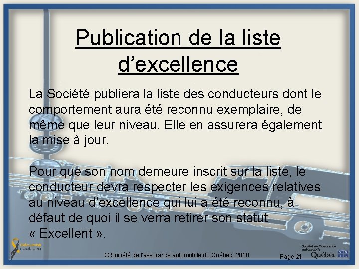 Publication de la liste d’excellence La Société publiera la liste des conducteurs dont le Publication de la liste d’excellence La Société publiera la liste des conducteurs dont le
