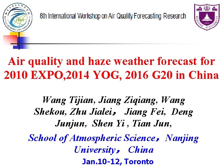 Air quality and haze weather forecast for 2010 EXPO, 2014 YOG, 2016 G 20