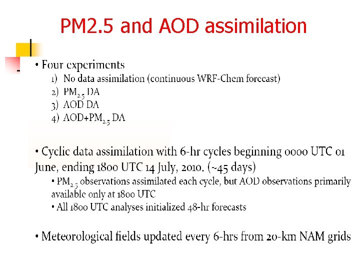 PM 2. 5 and AOD assimilation 