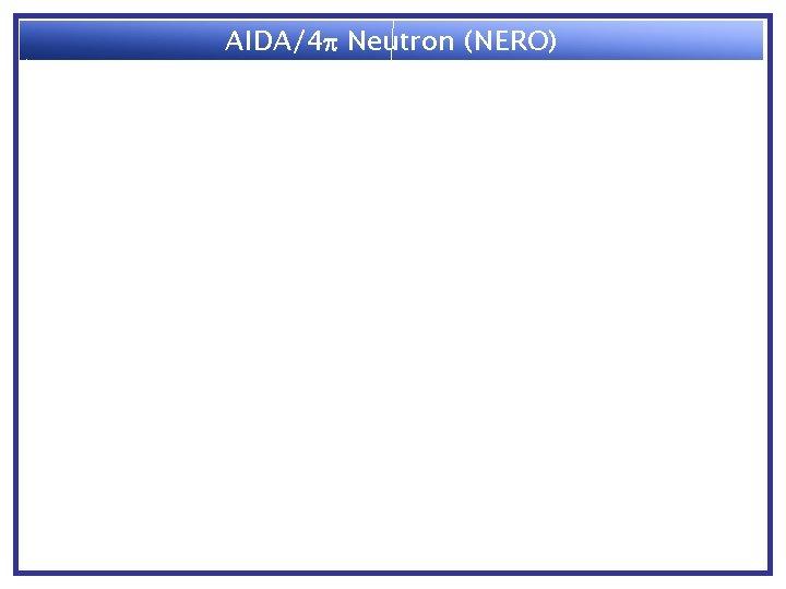 AIDA/4 p Neutron (NERO) 