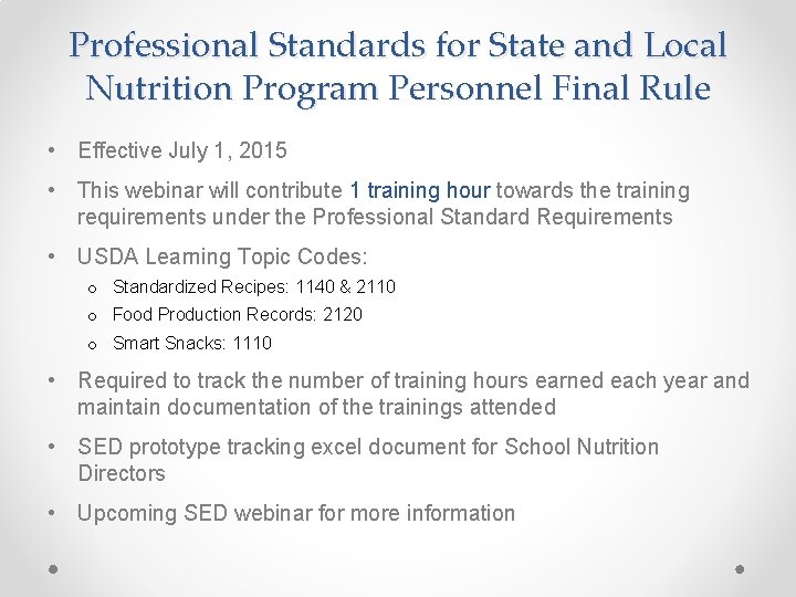 Professional Standards for State and Local Nutrition Program Personnel Final Rule • Effective July