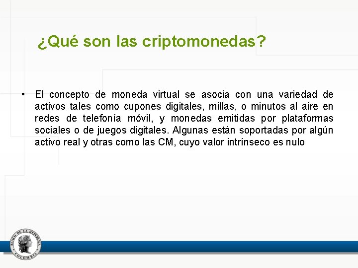 ¿Qué son las criptomonedas? • El concepto de moneda virtual se asocia con una