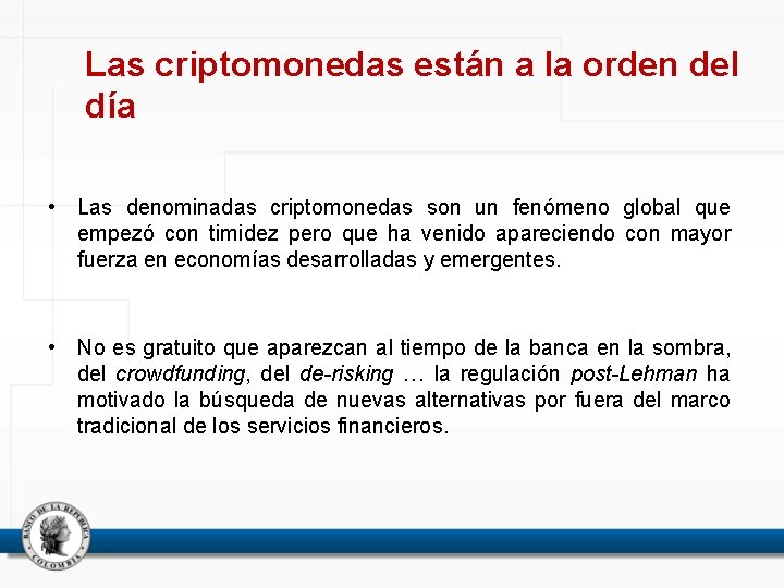 Las criptomonedas están a la orden del día • Las denominadas criptomonedas son un