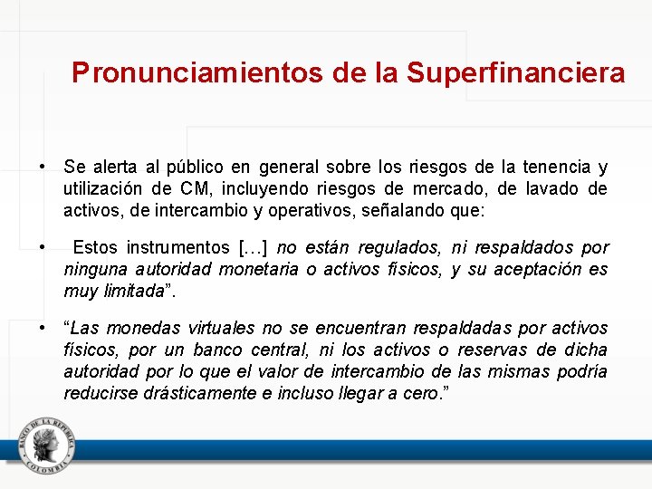 Pronunciamientos de la Superfinanciera • Se alerta al público en general sobre los riesgos