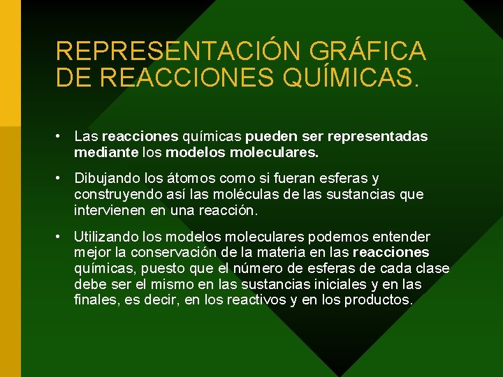 REPRESENTACIÓN GRÁFICA DE REACCIONES QUÍMICAS. • Las reacciones químicas pueden ser representadas mediante los