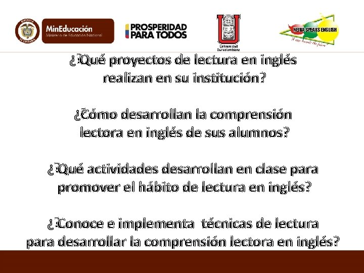 ¿ Qué proyectos de lectura en inglés realizan en su institución? ¿Cómo desarrollan la