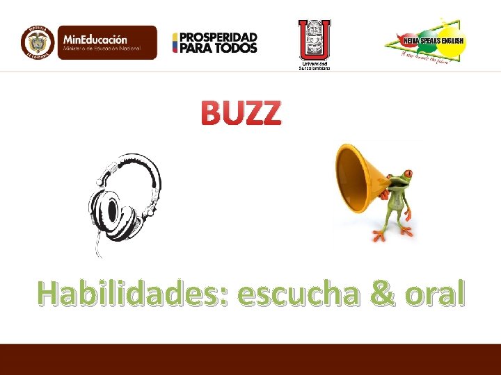 BUZZ Habilidades: escucha & oral 