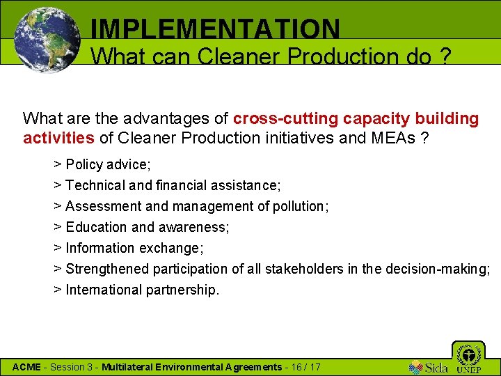 IMPLEMENTATION What can Cleaner Production do ? What are the advantages of cross-cutting capacity