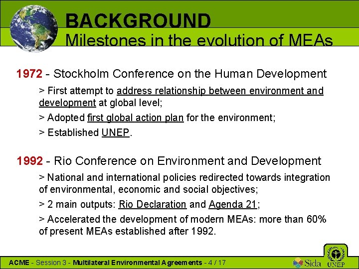 BACKGROUND Milestones in the evolution of MEAs 1972 - Stockholm Conference on the Human