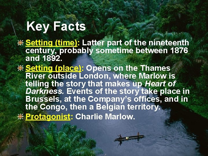 Key Facts Setting (time): Latter part of the nineteenth century, probably sometime between 1876