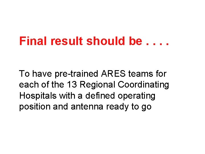 Final result should be. . To have pre-trained ARES teams for each of the