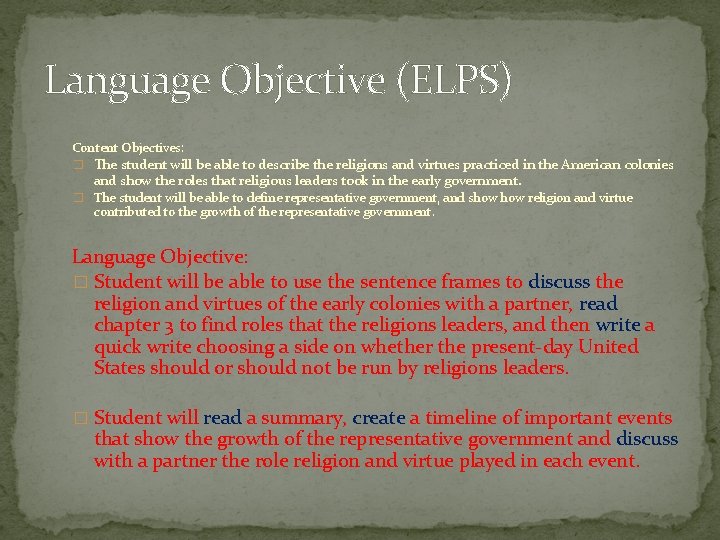 Language Objective (ELPS) Content Objectives: � The student will be able to describe the Language Objective (ELPS) Content Objectives: � The student will be able to describe the