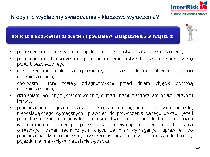 Kiedy nie wypłacimy świadczenia - kluczowe wyłączenia? Inter. Risk nie odpowiada za zdarzenia powstałe