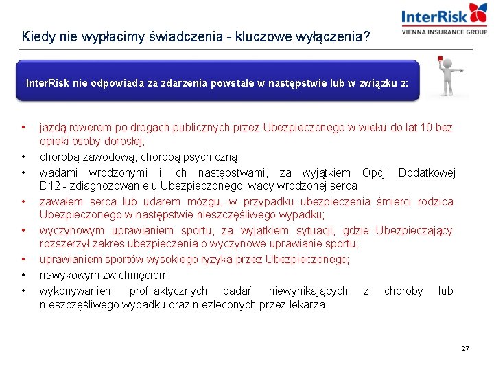 Kiedy nie wypłacimy świadczenia - kluczowe wyłączenia? Inter. Risk nie odpowiada za zdarzenia powstałe