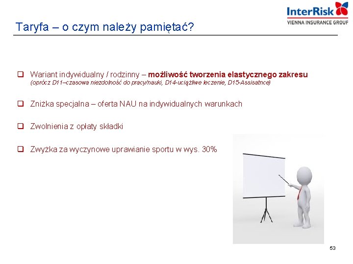 Taryfa – o czym należy pamiętać? q Wariant indywidualny / rodzinny – możliwość tworzenia