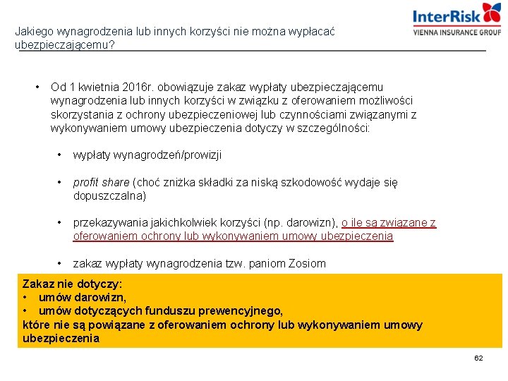 Jakiego wynagrodzenia lub innych korzyści nie można wypłacać ubezpieczającemu? • Od 1 kwietnia 2016