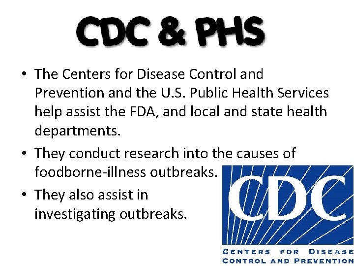  • The Centers for Disease Control and Prevention and the U. S. Public