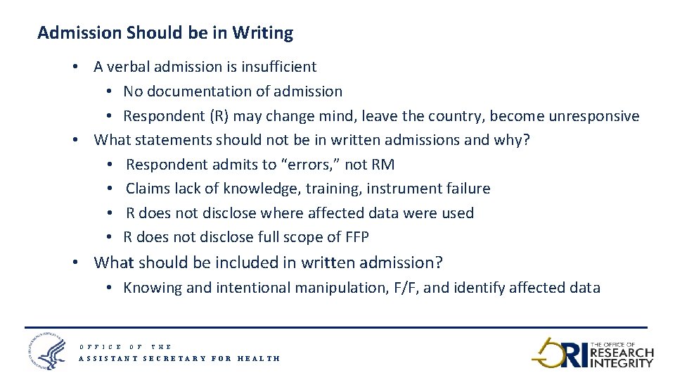Admission Should be in Writing • A verbal admission is insufficient • No documentation
