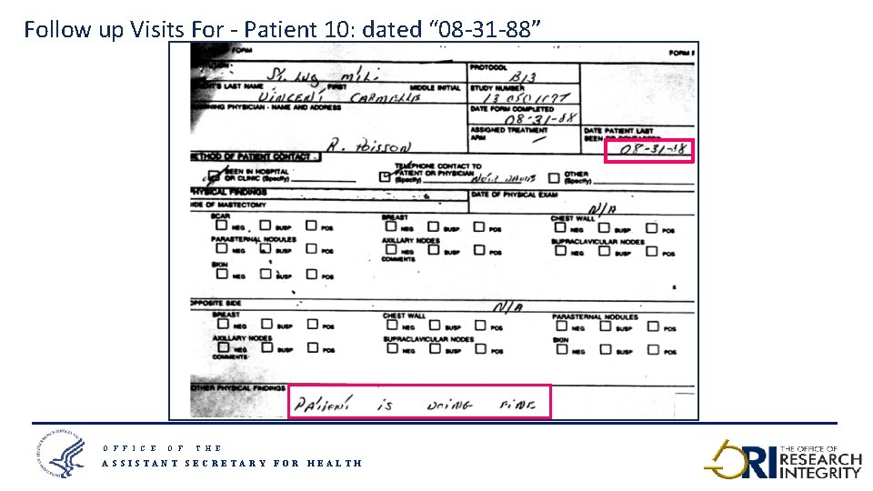 Follow up Visits For - Patient 10: dated “ 08 -31 -88” O F