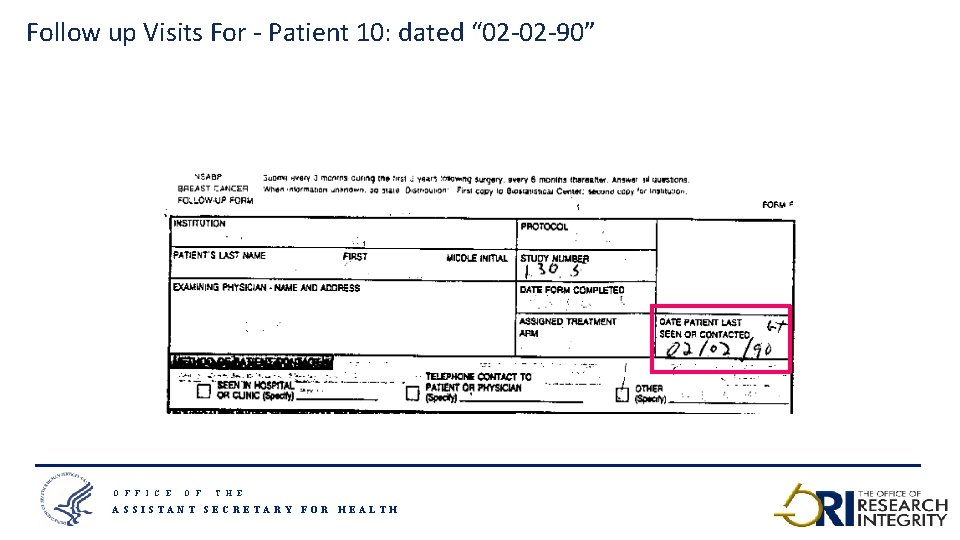Follow up Visits For - Patient 10: dated “ 02 -02 -90” O F