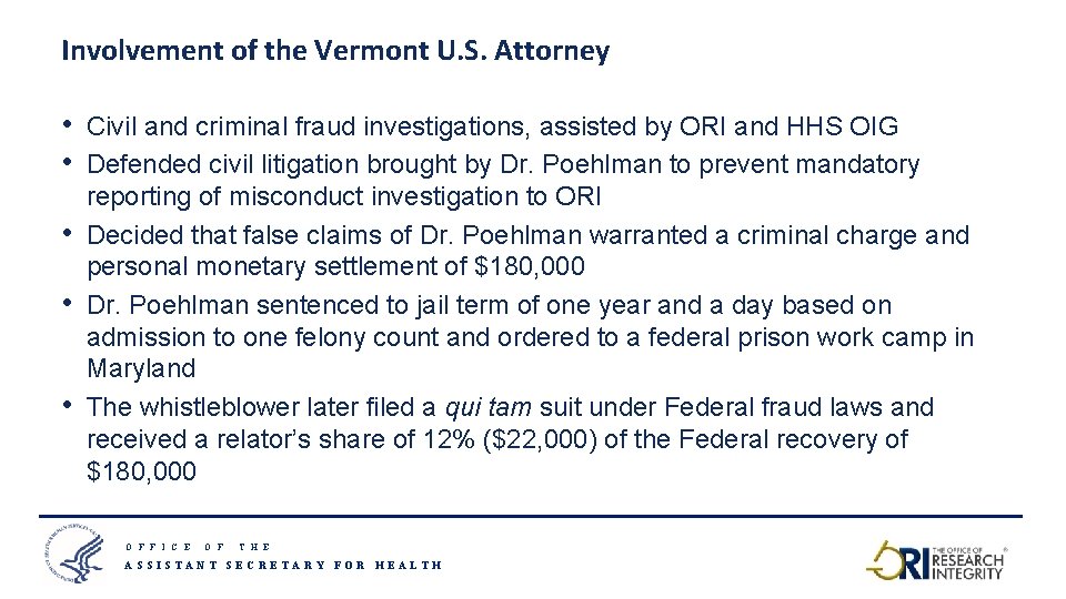 Involvement of the Vermont U. S. Attorney • • • Civil and criminal fraud