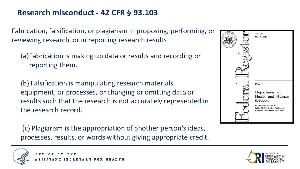 Research misconduct - 42 CFR § 93. 103 Fabrication, falsification, or plagiarism in proposing,