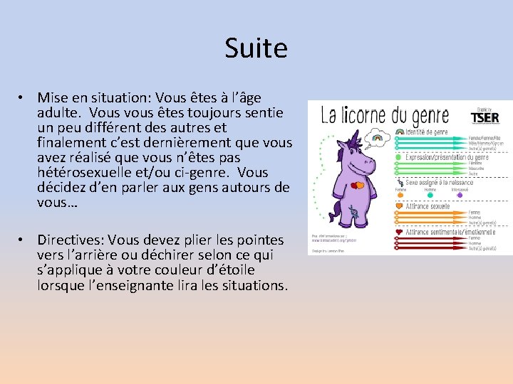 Suite • Mise en situation: Vous êtes à l’âge adulte. Vous vous êtes toujours