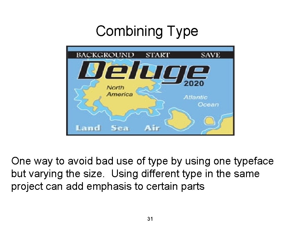 Combining Type One way to avoid bad use of type by using one typeface
