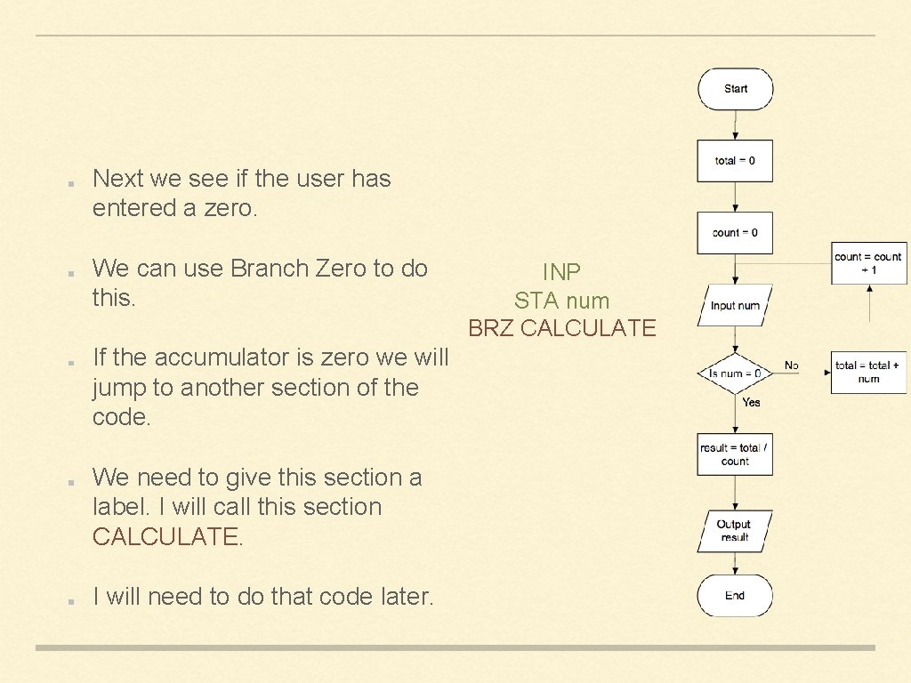 Next we see if the user has entered a zero. We can use Branch