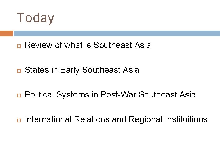 Today Review of what is Southeast Asia States in Early Southeast Asia Political Systems