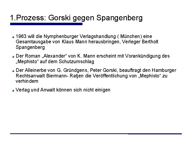 1. Prozess: Gorski gegen Spangenberg 1963 will die Nymphenburger Verlagshandlung ( München) eine Gesamtausgabe