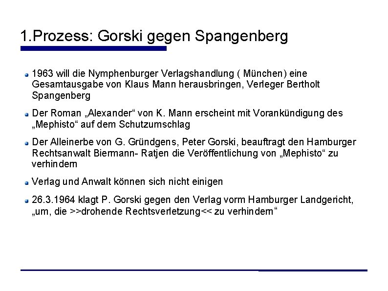 1. Prozess: Gorski gegen Spangenberg 1963 will die Nymphenburger Verlagshandlung ( München) eine Gesamtausgabe