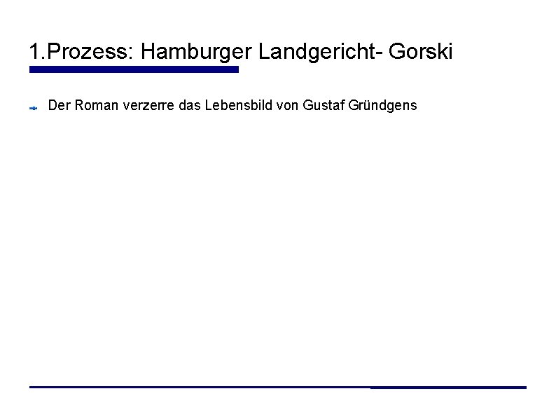 1. Prozess: Hamburger Landgericht- Gorski Der Roman verzerre das Lebensbild von Gustaf Gründgens 