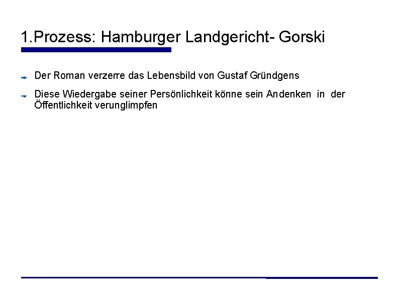 1. Prozess: Hamburger Landgericht- Gorski Der Roman verzerre das Lebensbild von Gustaf Gründgens Diese