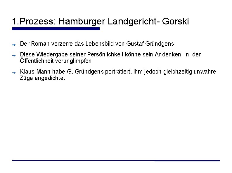 1. Prozess: Hamburger Landgericht- Gorski Der Roman verzerre das Lebensbild von Gustaf Gründgens Diese 1. Prozess: Hamburger Landgericht- Gorski Der Roman verzerre das Lebensbild von Gustaf Gründgens Diese