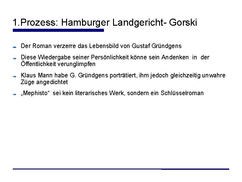 1. Prozess: Hamburger Landgericht- Gorski Der Roman verzerre das Lebensbild von Gustaf Gründgens Diese 1. Prozess: Hamburger Landgericht- Gorski Der Roman verzerre das Lebensbild von Gustaf Gründgens Diese