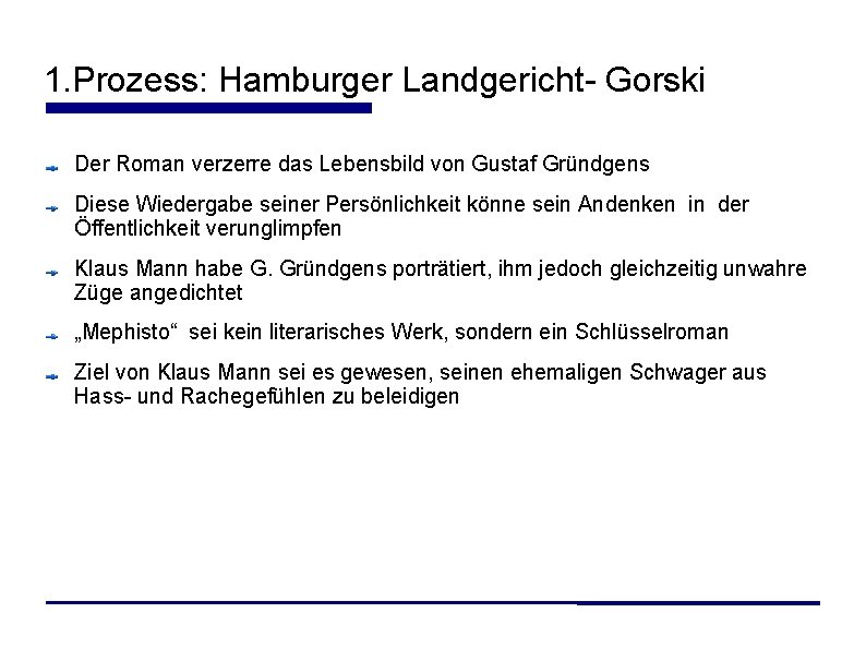 1. Prozess: Hamburger Landgericht- Gorski Der Roman verzerre das Lebensbild von Gustaf Gründgens Diese