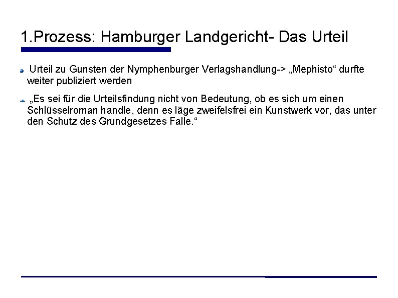 1. Prozess: Hamburger Landgericht- Das Urteil zu Gunsten der Nymphenburger Verlagshandlung-> „Mephisto“ durfte weiter