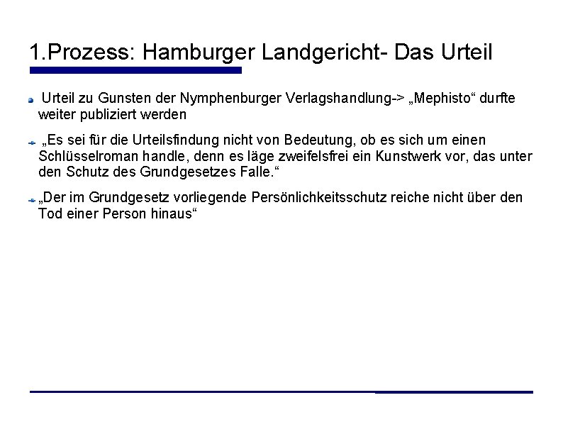 1. Prozess: Hamburger Landgericht- Das Urteil zu Gunsten der Nymphenburger Verlagshandlung-> „Mephisto“ durfte weiter