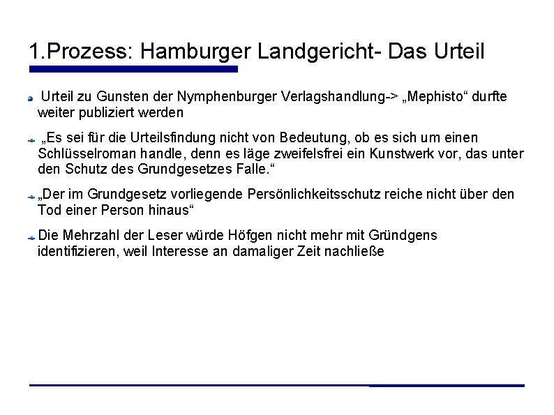 1. Prozess: Hamburger Landgericht- Das Urteil zu Gunsten der Nymphenburger Verlagshandlung-> „Mephisto“ durfte weiter