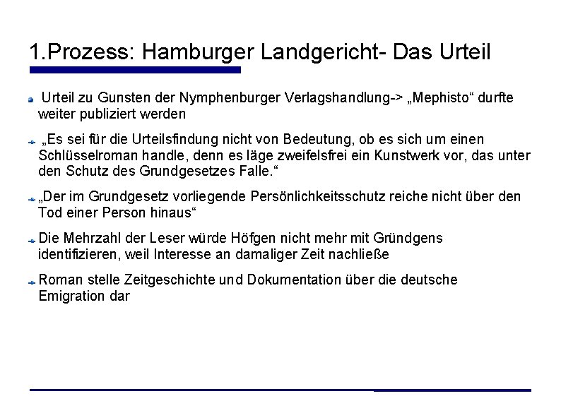 1. Prozess: Hamburger Landgericht- Das Urteil zu Gunsten der Nymphenburger Verlagshandlung-> „Mephisto“ durfte weiter