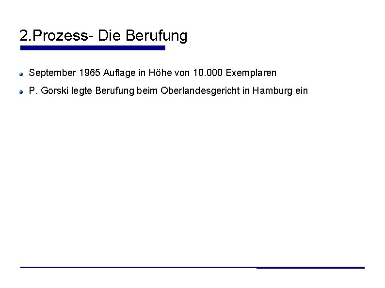 2. Prozess- Die Berufung September 1965 Auflage in Höhe von 10. 000 Exemplaren P.