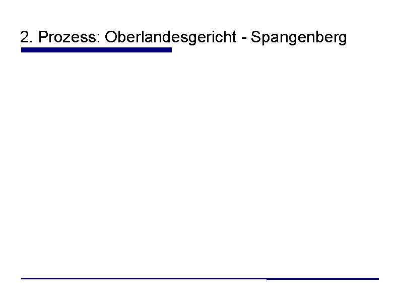 2. Prozess: Oberlandesgericht - Spangenberg 