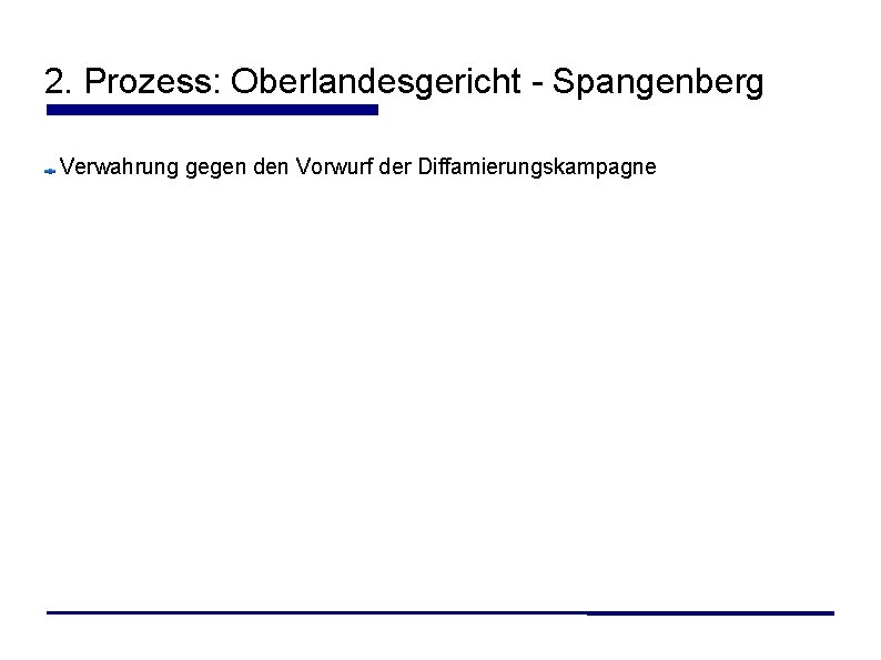 2. Prozess: Oberlandesgericht - Spangenberg Verwahrung gegen den Vorwurf der Diffamierungskampagne 