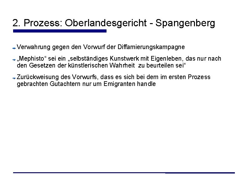 2. Prozess: Oberlandesgericht - Spangenberg Verwahrung gegen den Vorwurf der Diffamierungskampagne „Mephisto“ sei ein