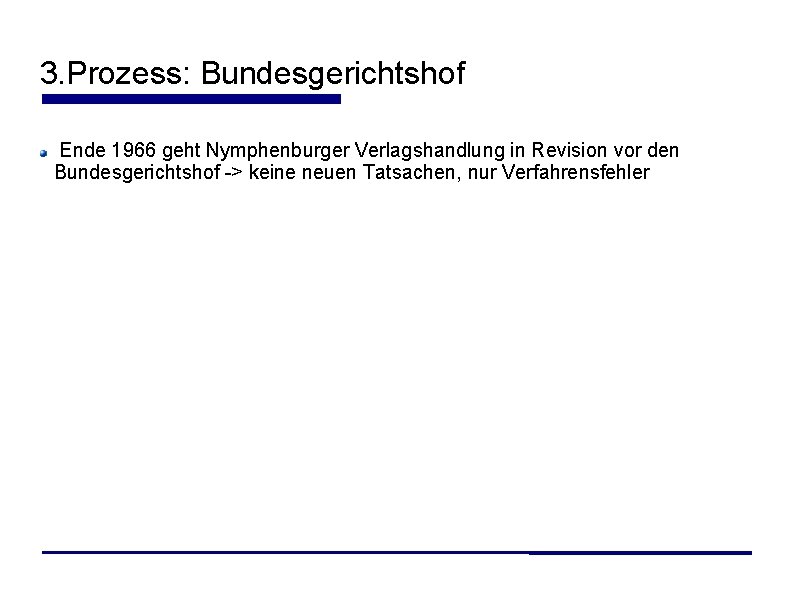 3. Prozess: Bundesgerichtshof Ende 1966 geht Nymphenburger Verlagshandlung in Revision vor den Bundesgerichtshof ->