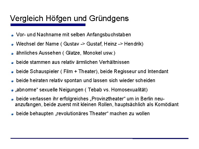 Vergleich Höfgen und Gründgens Vor- und Nachname mit selben Anfangsbuchstaben Wechsel der Name ( Vergleich Höfgen und Gründgens Vor- und Nachname mit selben Anfangsbuchstaben Wechsel der Name (